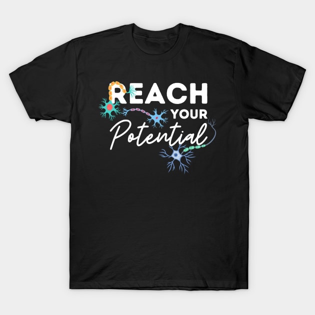 Reach Your Potential Neurons T-Shirt by WildScience